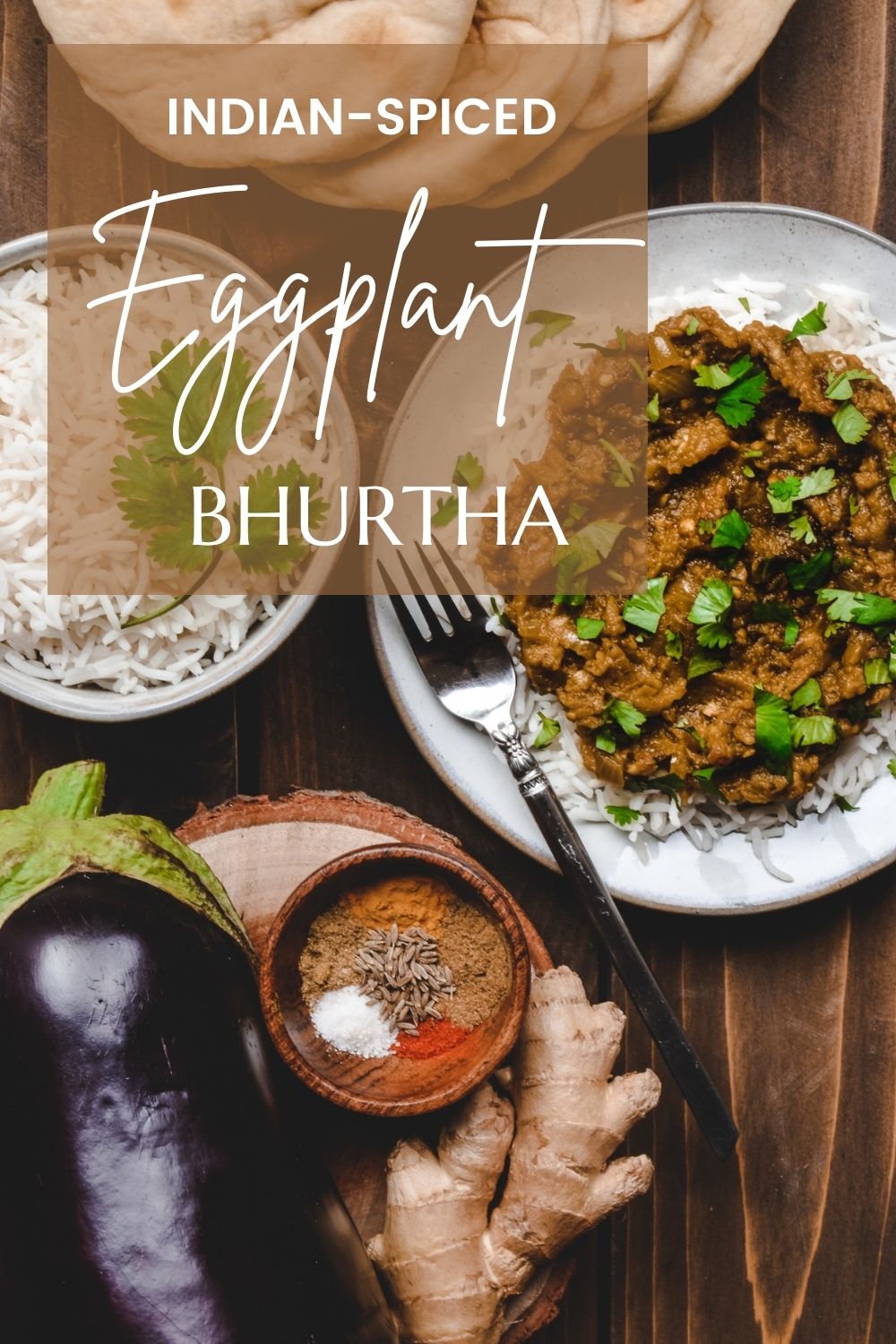 Indian-Spiced Eggplant Bhurtha
